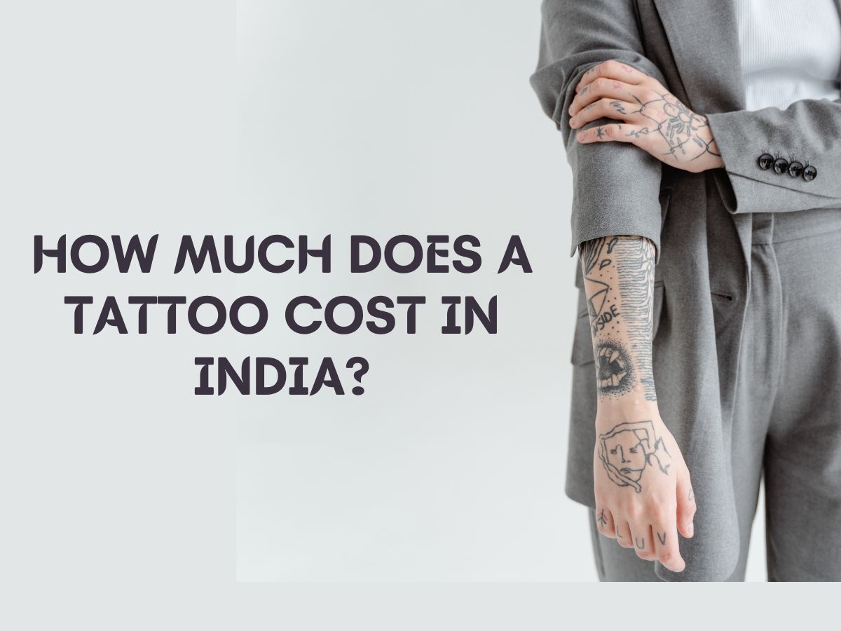 How much does a tattoo typically cost in India, and does the price vary based on its size or complexity?